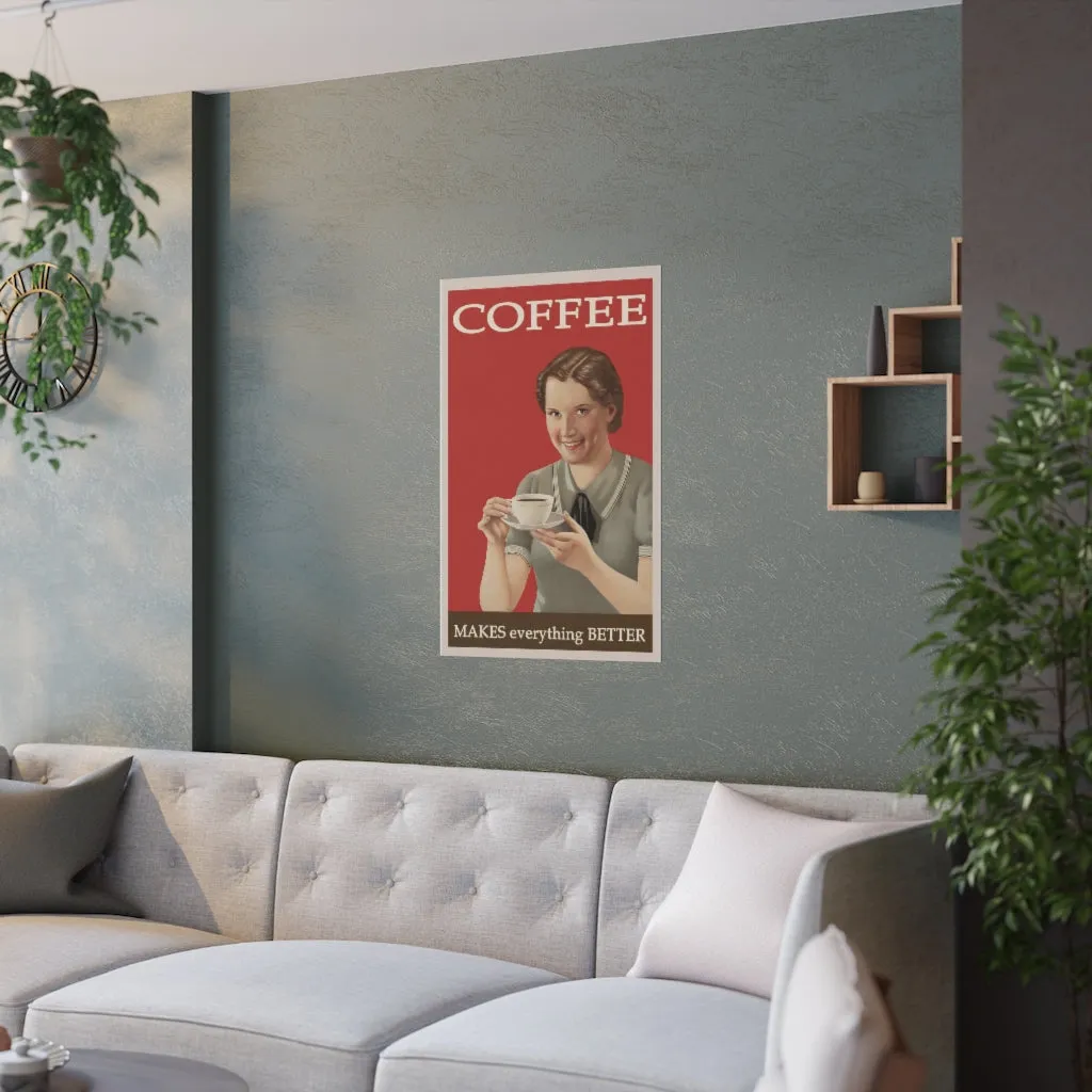 'Coffee Makes Everything Better' Vintage Satin Poster