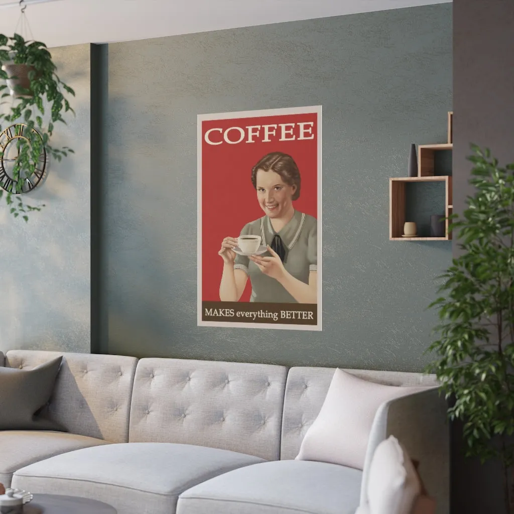 'Coffee Makes Everything Better' Vintage Satin Poster