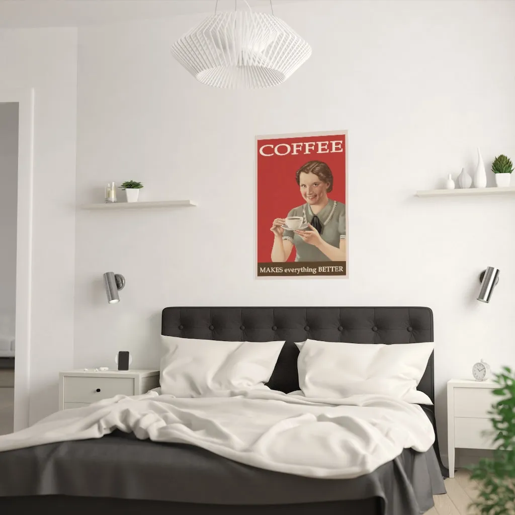 'Coffee Makes Everything Better' Vintage Satin Poster